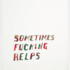 Sometimes Fucking Helps | Steve Reinke (color) - Image 4