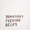 Sometimes Fucking Helps | Steve Reinke (color) - Image 7