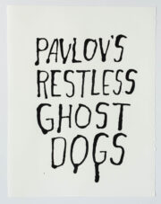 Pavlov's Restless Ghost Dogs | Steve Reinke